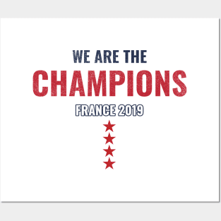 We are the champions, Women world cup,france 2019 world cup Posters and Art